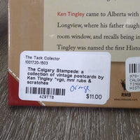 The Calgary Stampede: a collection of vintage postcards by Ken Tingley *vgc, mnr rubs & scratches
