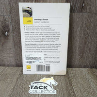 Teach Yourself Owning a Horse by Carolyn Henderson *gc, mnr creases, rubs & yellowed pages
