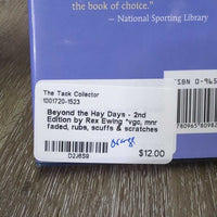 Beyond the Hay Days - 2nd Edition by Rex Ewing *vgc, mnr faded, rubs, scuffs & scratches
