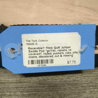 Reversible? Thick Quilt Jumper Saddle Pad *gc/fair, repairs, re-covered?, faded, puckers, rubs, pills stains, discolored, cut & missing tabs
