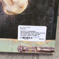 Horses in Competition: Showjumping and Eventing Around the World *gc, rubs, scrapes, inscribed, sticker residue
