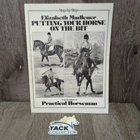 Practical Horseman - Elizabeth Madlener Putting Your Horse on the Bit *gc, inscribed, stains, rubs
