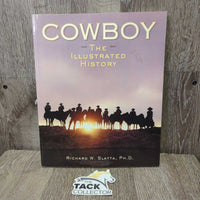 Cowboy The Illustrated History by Richard W. Slatta *gc, mnr rubs, scrapes & dirt

