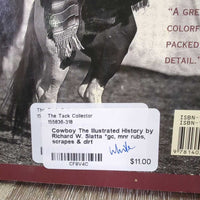 Cowboy The Illustrated History by Richard W. Slatta *gc, mnr rubs, scrapes & dirt
