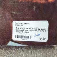The World of the Horse by Judith Campbell *vgc, mnr rubs, scuffs & scraped edges
