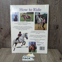 How to Ride by Debby Sly *gc, rubs, stains, scuffs, bent corners
