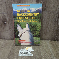 Alberta Backcountry Equestrian - One-Day Trail Guide by Pam Asheton *vgc
