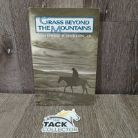 Grass Beyond the Mountains by Richmond Hobson Jr. *gc/fair, v.yellowed, creases
