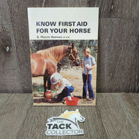 Know First Aid for your Horse by G.Marvin Beeman *vgc, mnr rubs & stains

