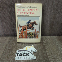 the Observer's Book of Show Jumping & Eventing by Vivien Batchelor *vgc, mnr rubs
