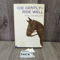 Ride Gently - Ride Well by Paul Holmelund *gc, ripped cover, stains
