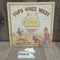 Tofu Goes West: Recipes by Gary Landgrebe *
