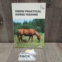Know Practical Horse Feeding - Farnam Library *gc, inscribed, mnr stains, creased & bent
