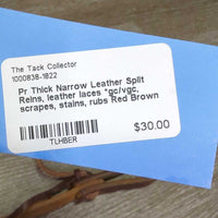 Pr Thick Narrow Leather Split Reins, leather laces *gc/vgc, scrapes, stains, rubs
