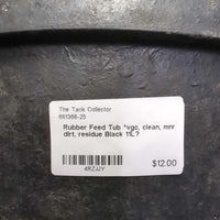 Rubber Feed Tub *vgc, clean, mnr dirt, residue
