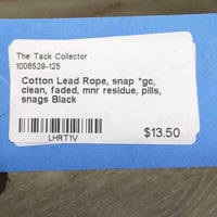 Cotton Lead Rope, snap *gc, clean, faded, mnr residue, pills, snags
