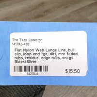 Flat Nylon Web Lunge Line, bull clip, loop end *gc, dirt, mnr faded, rubs, residue, edge rubs, snags
