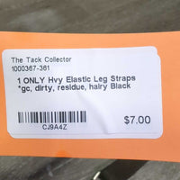 1 ONLY Hvy Elastic Leg Straps *gc, dirty, residue, hairy
