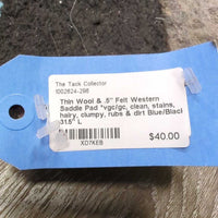 Thin Wool & .5" Felt Western Saddle Pad *vgc/gc, clean, stains, hairy, clumpy, rubs & dirt

