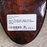 "Pig Bristle" Body Brush, Tag, *new
