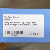 Dog Pill Spiker Toy, Tag, *new
