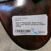 "Pig Bristle" Body Brush, Tag, *new
