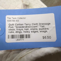 Quilt Cotton Terry Cloth Dressage Pad, "breederdirect.com" *fair, clean, frays, hair, stains, puckers, rubs, dingy, holey edges, snags, hole

