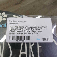 Pet Wedding Announcement "My Humans are Tying the Knot" Chalkboard, Chalk, Pkg *new
