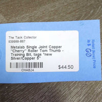 Single Joint Copper "Cherry" Roller Tom Thumb - Training Bit, tags *new
