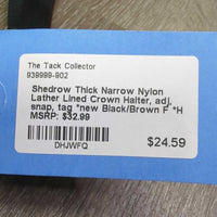 Thick Narrow Nylon Lather Lined Crown Halter, adj, snap, tag *new
