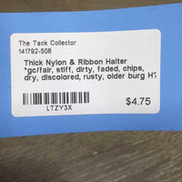 Thick Nylon & Ribbon Halter *gc/fair, stiff, dirty, faded, chips, dry, discolored, rusty, older
