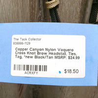Copper Canyon Nylon Vaquero Cross Knot Brow Headstall, Ties, Tag, *new
