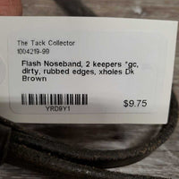 Flash Noseband, 2 keepers *gc, dirty, rubbed edges, xholes

