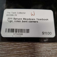 2011 Spruce Meadows Yearbook *vgc, v.mnr bent corners
