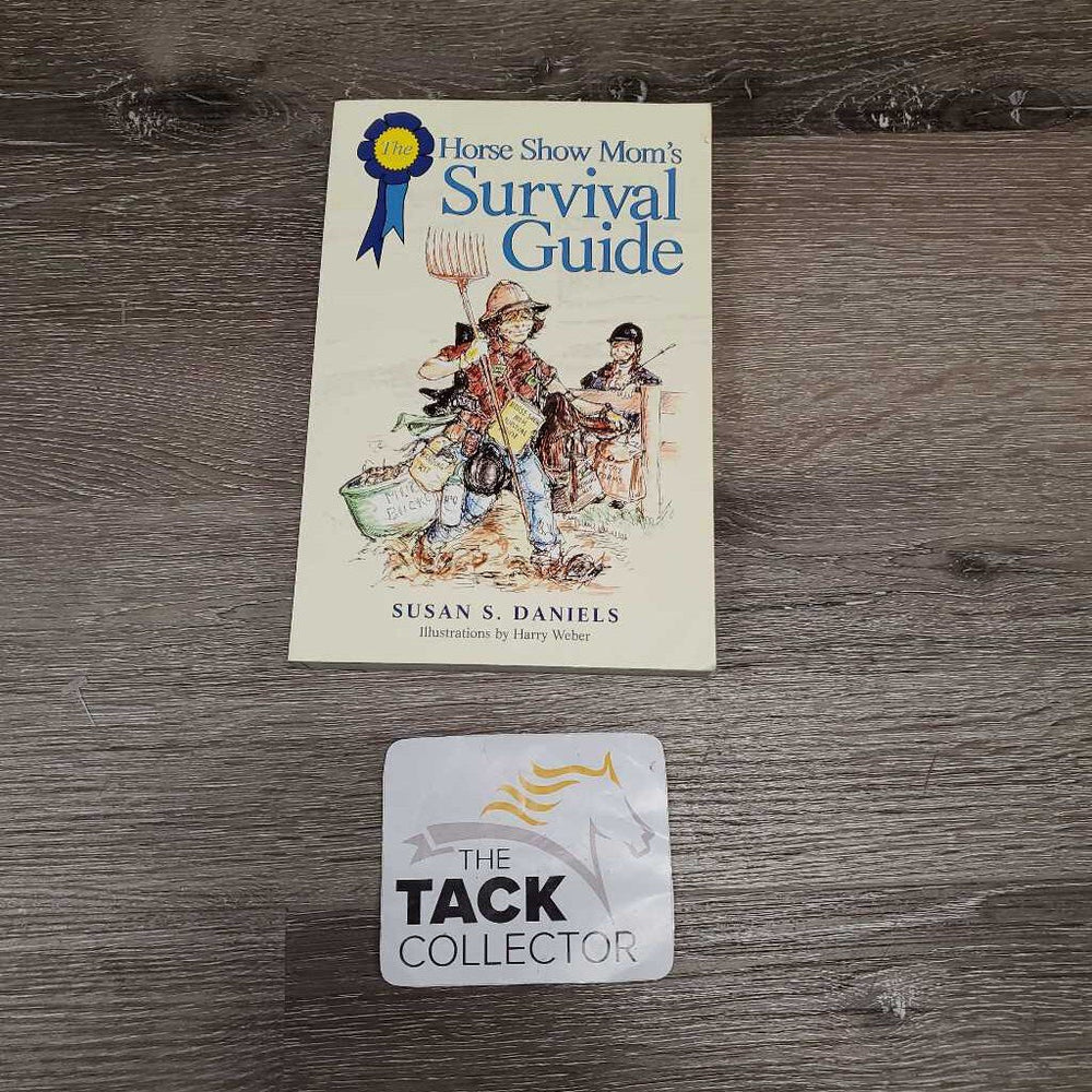 The Horse Show Mom's Survival Guide by Susan S. Daniels *gc, warped, water stains, scuffs, bent corners