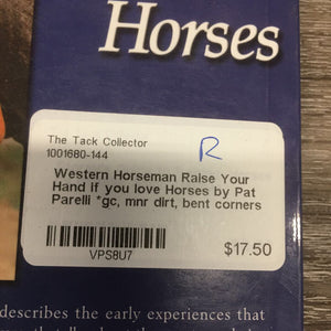 Western Horseman Raise Your Hand if you love Horses by Pat Parelli *gc, mnr dirt, bent corners