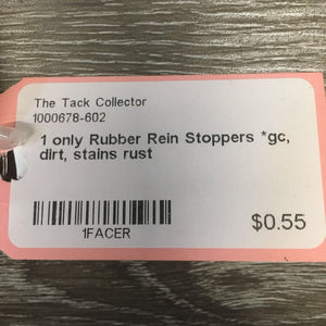 1 only Rubber Rein Stoppers *gc, dirt, stains