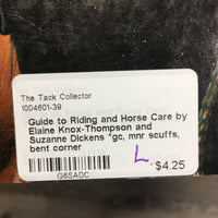 Guide to Riding and Horse Care by Elaine Knox-Thompson and Suzanne Dickens *gc, mnr scuffs, bent corner