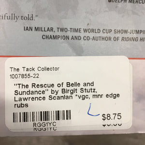 "The Rescue of Belle and Sundance" by Birgit Stutz, Lawrence Scanlan *vgc, mnr edge rubs