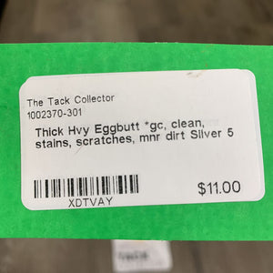 Thick Hvy Eggbutt *gc, clean, stains, scratches, mnr dirt
