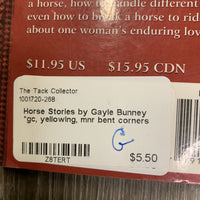 Horse Stories by Gayle Bunney *gc, yellowing, mnr bent corners
