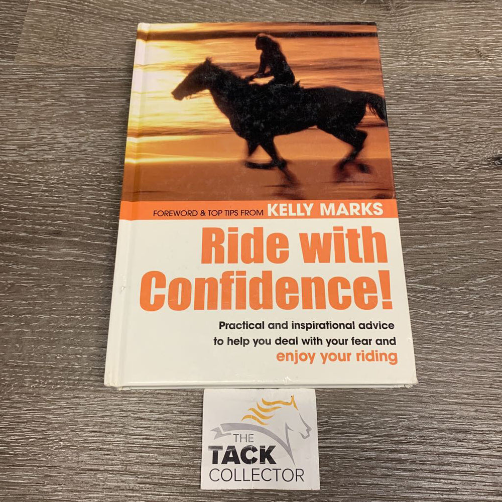 Ride with Confidence! by Kelly Marks *vgc, mnr scuffs
