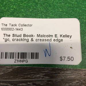 The Stud Book- Malcolm E. Kelley *gc, cracking & creased edge
