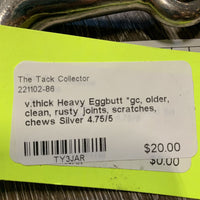 v.thick Heavy Eggbutt *gc, older, clean, rusty joints, scratches, chews