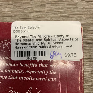Beyond The Mirrors - Study of The Mental and Spiritual Aspects of Horsemanship by Jill Keiser Hassler *thin/rubbed edges, bent corners, wavy/bent - water damage?