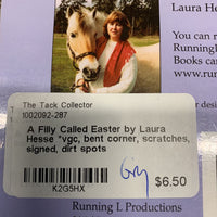 A Filly Called Easter by Laura Hesse *vgc, bent corner, scratches, signed, dirt spots
