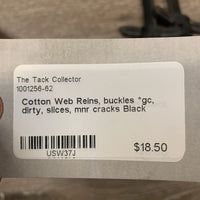 Cotton Web Reins, buckles *gc, dirty, slices, mnr cracks
