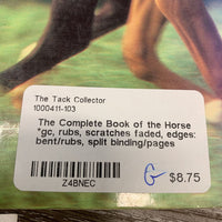 The Complete Book of the Horse *gc, rubs, scratches faded, edges: bent/rubs, split binding/pages