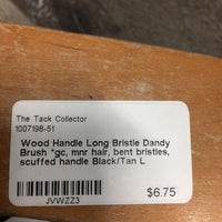 Wood Handle Long Bristle Dandy Brush *gc, mnr hair, bent bristles, scuffed handle