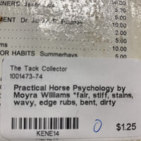 Practical Horse Psychology by Moyra Williams *fair, stiff, stains, wavy, edge rubs, bent, dirty
